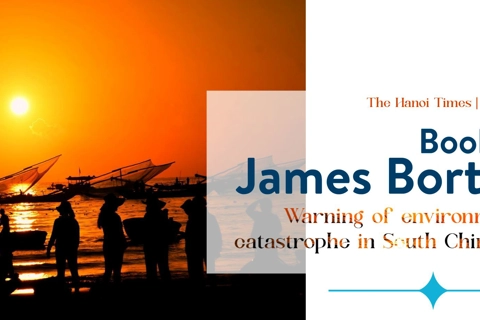 [Longform] Book by James Borton: Warning of environmental catastrophe in South China Sea