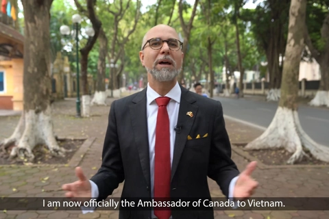 Newly-appointed Canadian ambassador: What a time to living in Vietnam!