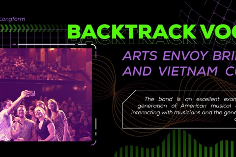 Backtrack Vocals: Arts envoy bridges US and Vietnam cultures 