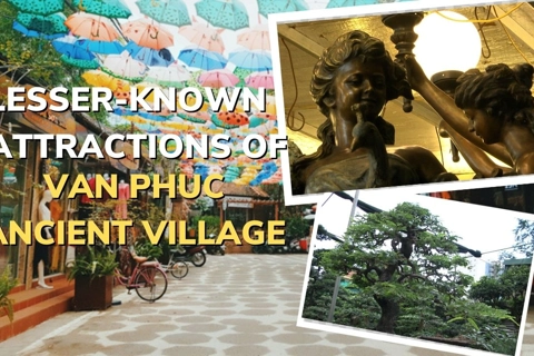 Lesser-known attractions of Van Phuc ancient village