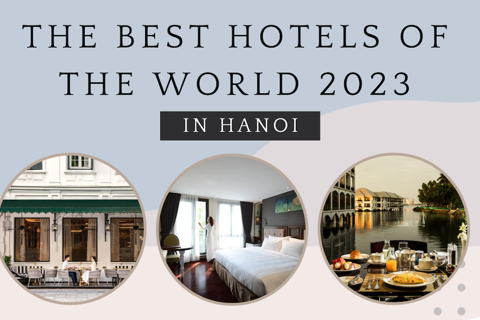 [Infographic] The best hotels of the World 2023 in Hanoi