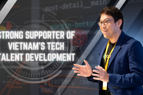 [Vietnam – a hub of nurturing tech talent] Strong supporter of Vietnam's tech talent development