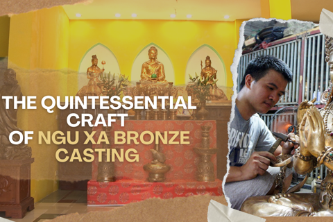 The quintessential craft of Ngu Xa bronze casting 