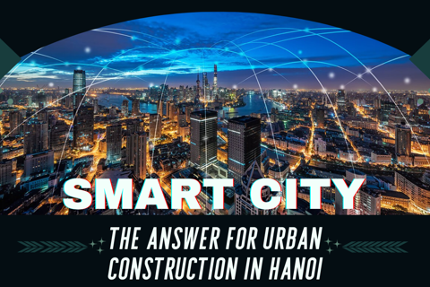 Smart city - way forward for Hanoi's urban development