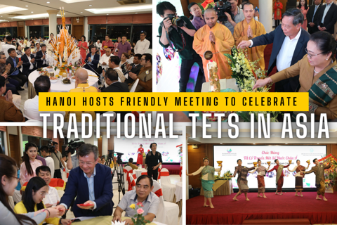 Hanoi hosts friendly meeting to celebrate traditional Tets in Asia