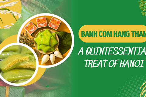 Banh com Hang Than, a quintessential treat of Hanoi