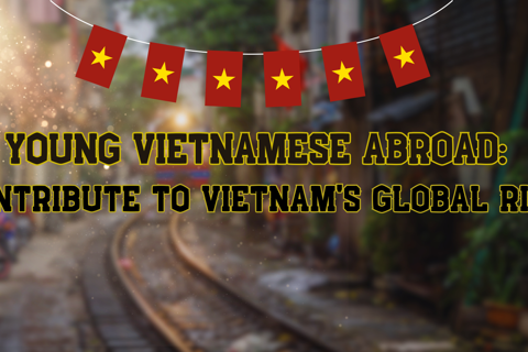 Young Vietnamese Abroad: Contributions to global rise