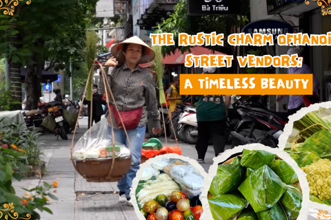 Rustic charm of Hanoi's street vendors: Timeless beauty