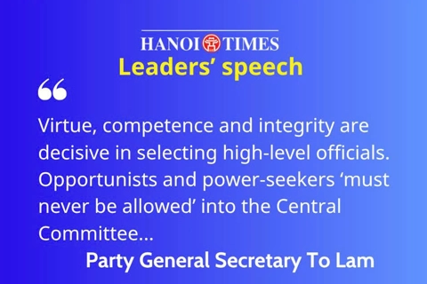Party General Secretary To Lam on selecting high-profile officials
