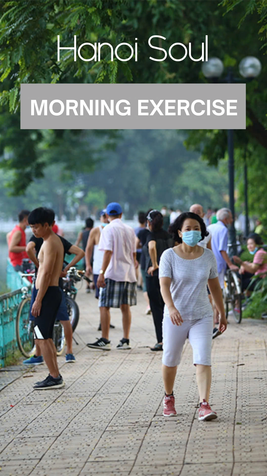 Hanoi Soul: Early morning exercise
