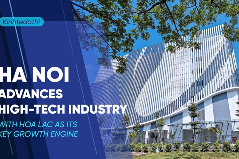 Hanoi advances hi-tech industry, with Hoa Lac as its key growth engine