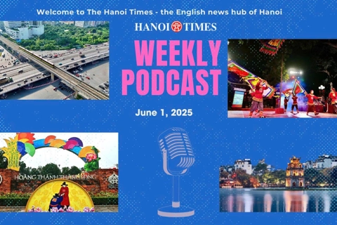 Hanoi Times Weekly Podcast - June 1