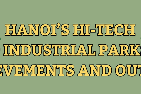 Hanoi’s Hi-tech & Industrial Parks: achievements and outlook
